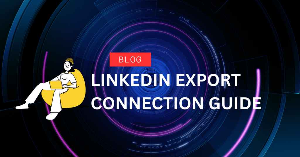 LinkedIn Export Connections